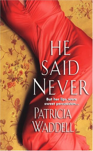 He Said Never Waddell, Patricia