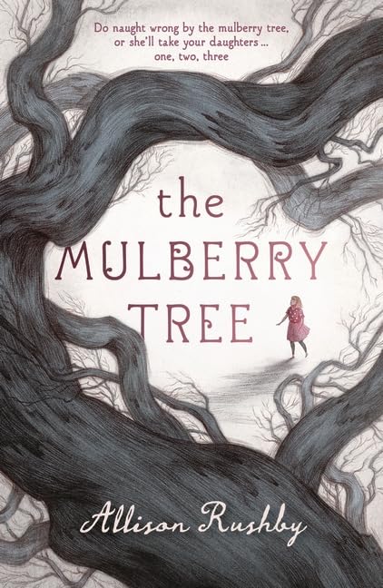 The Mulberry Tree [Paperback] Rushby, Allison
