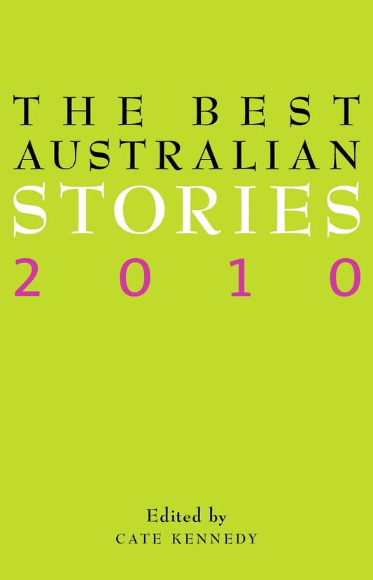 The Best Australian Stories 2010 [Paperback] Various and Cate Kennedy