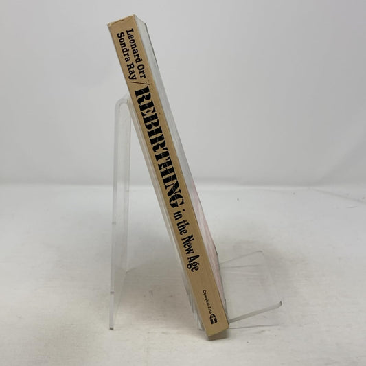 Rebirthing in the New Age Orr, Leonard and Ray, Sondra