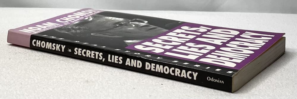 Secrets, Lies and Democracy: Noam Chomsky Interviewed by David Barsamian [Paperback] Chomsky, Institute Professor & Professor of Linguistics (Emeritus) Noam and Barsamian, David