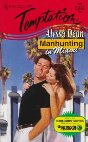 Manhunting In Miami [Mass Market Paperback] Alyssa Dean