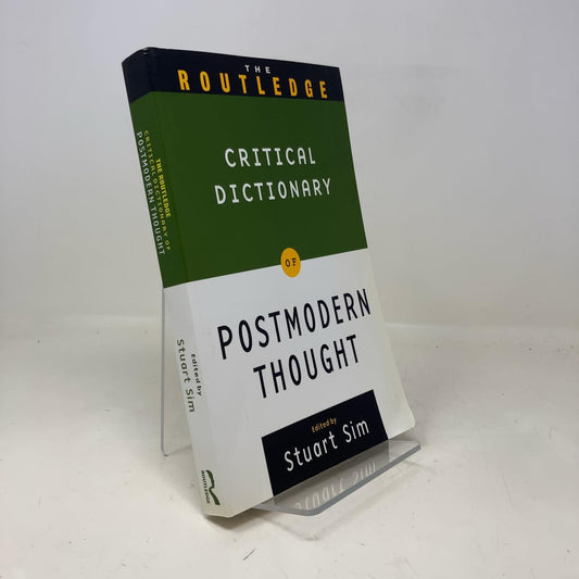 The Routledge Critical Dictionary of Postmodern Thought Sim, Stuart