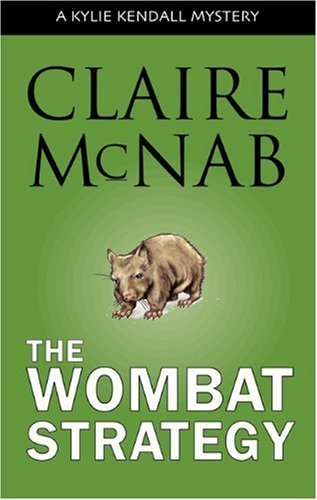 The Wombat Strategy: A Kylie Kendall Mystery