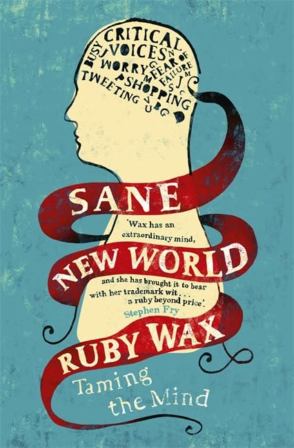 Sane New World: Taming the Mind Wax, Ruby