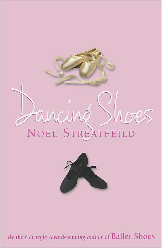 Children's Classics and Modern Classics: Dancing Shoes [Paperback] Streatfeild, Noel