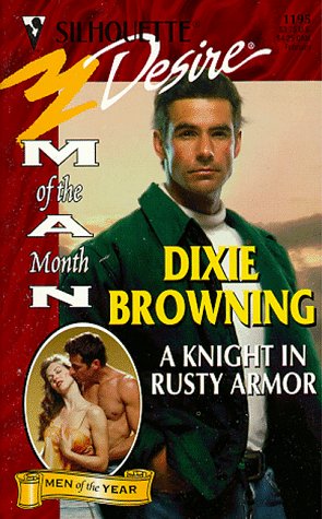 A Knight In Rusty Armor [Mass Market Paperback] Dixie Browning