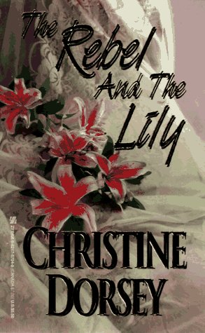 The Rebel and the Lily Dorsey, Christine
