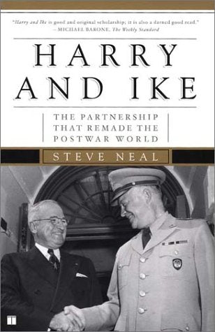 Harry and Ike: The Partnership That Remade the Postwar World