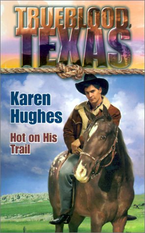 Hot On His Trail: Book 11 Eckhardt, Kristin
