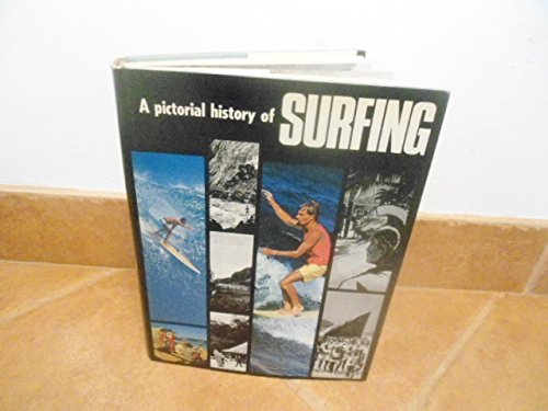 A Pictorial History of Surfing [Hardcover]