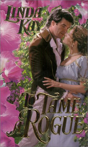 To Tame a Rogue Kay, Linda