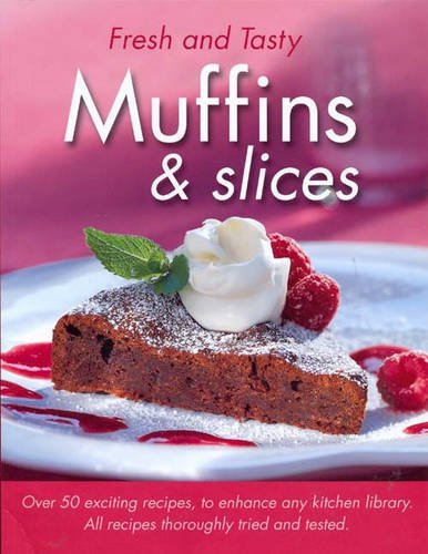 Muffins and Slices [Paperback]