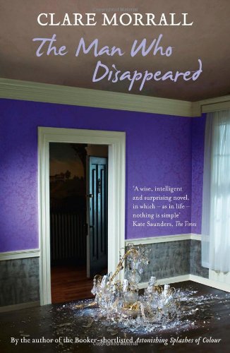 The Man Who Disappeared Morrall, Clare
