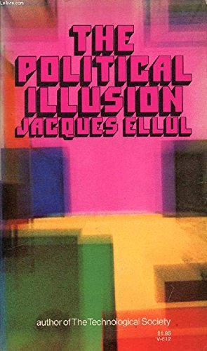 Political Illusion Ellul, Jacques