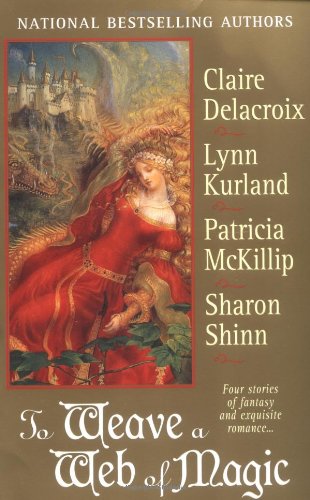 To Weave a Web of Magic Delacroix, Claire