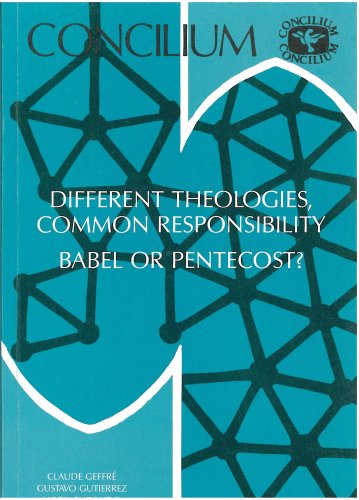 Concilium 171: Different Theologies, Common Responsibilities: Babel or Pentecost? [Paperback] Geffre, Claude; Gutierrez, Gustavo and Elizondo, Virgil