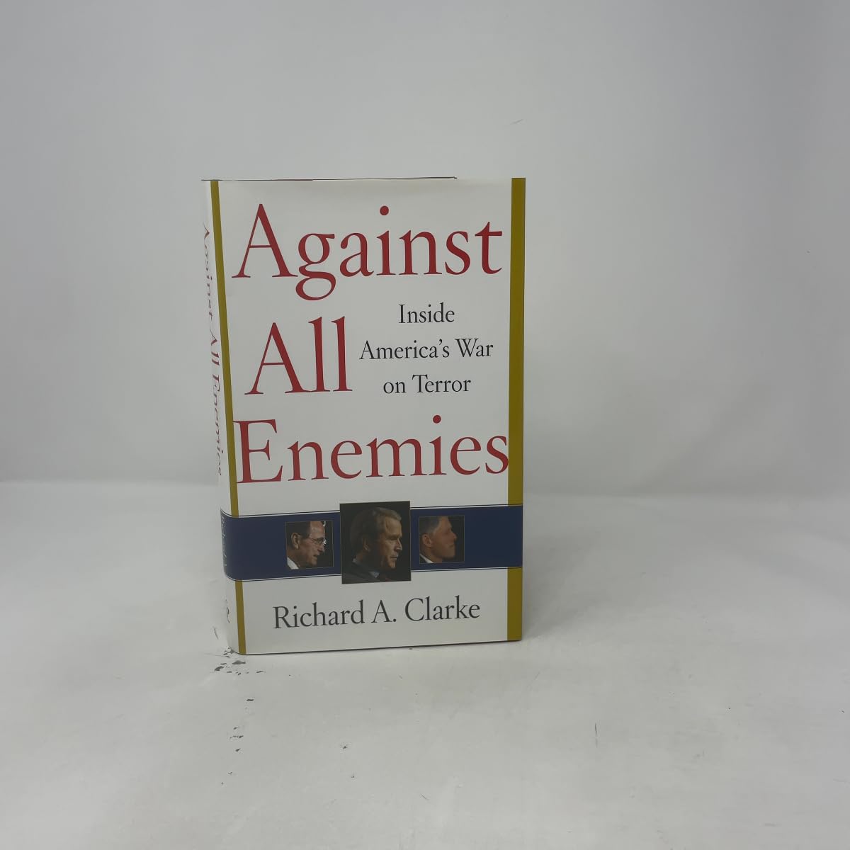 Against All Enemies: Inside America's War on Terror
