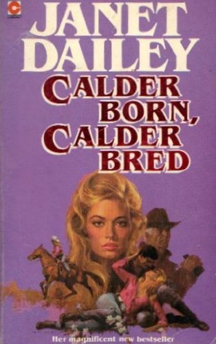 Calder Born, Calder Bred Dailey, Janet