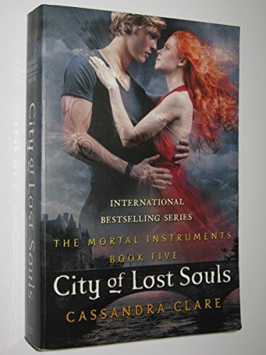 The Mortal Instruments. Book Five. City Of Lost Souls [Paperback] Clare Cassandra