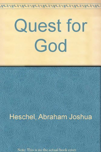 Quest for God Heschel, Abraham Joshua