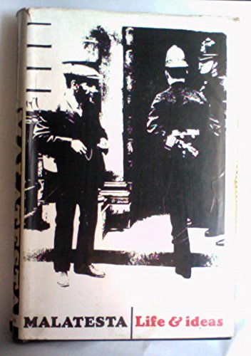 Malatesta: His Life and Ideas Malatesta, Errico and Richards, Vernon