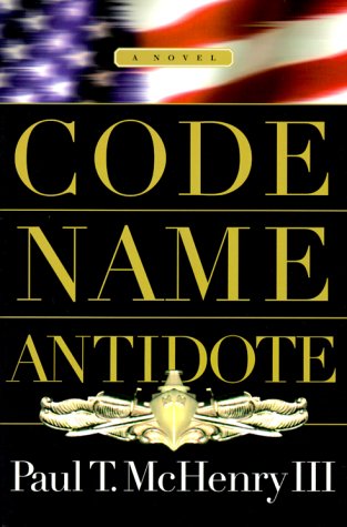 Code Name Antidote: A Novel McHenry, Paul T