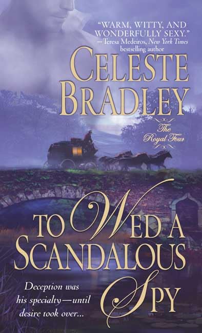 To Wed a Scandalous Spy Bradley, Celeste
