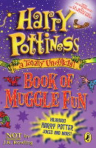 Harry Pottiness: A Totally Unofficial Book of Muggle Fun Dungworth, Richard