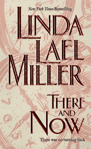There and Now Miller, Linda Lael