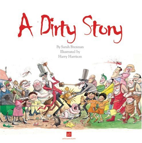 A Dirty Story Sarah Brennan and Harry Harrison