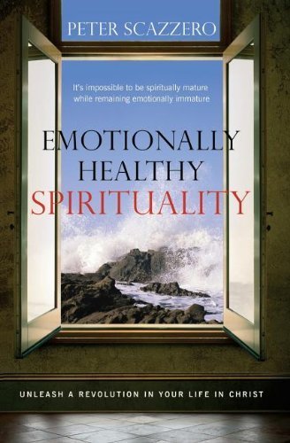 Emotionally Healthy Spirituality by Scazzero, Peter (2011) Paperback