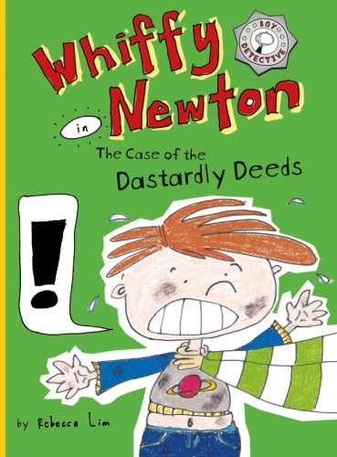 Whiffy Newton in The Case of the Dastardly Deeds: Volume 1 Lim, Rebecca