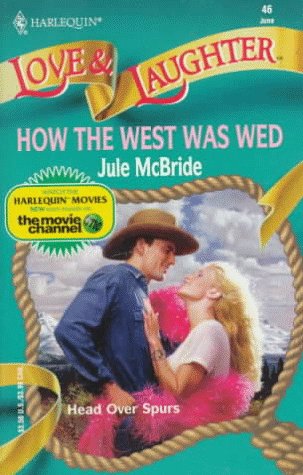 How The West Was Wed [Mass Market Paperback] Jule McBride