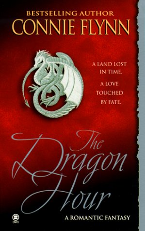 The Dragon Hour: A Time-Travel Romance Flynn, Connie