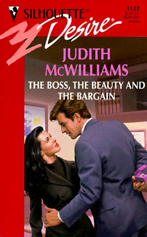 The Boss, The Beauty And The Bargai [Mass Market Paperback] Judith McWilliams