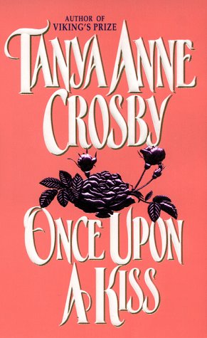 Once upon a Kiss Crosby, Anne Tanya