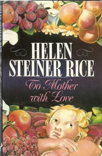 To Mother With Love Steiner Rice, Helen