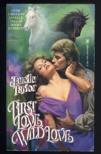 First Love, Wild Love Taylor, Janelle