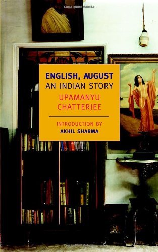English, August: An Indian Story (New York Review Books Classics) - April, 2006