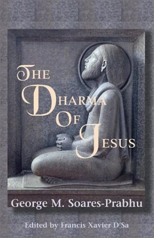 The Dharma of Jesus [Paperback] Soares-Prabhu, George M and D'Sa, Francis X
