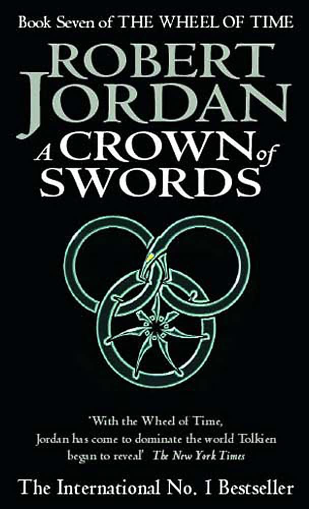 A Crown Of Swords: Book 7 of the Wheel of Time (Now a major TV series)