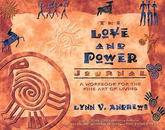 The Love And Power Journal [Paperback] Andrews, Lynn V.