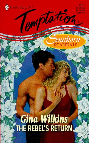 The Rebel's Return [Mass Market Paperback] Gina Wilkins