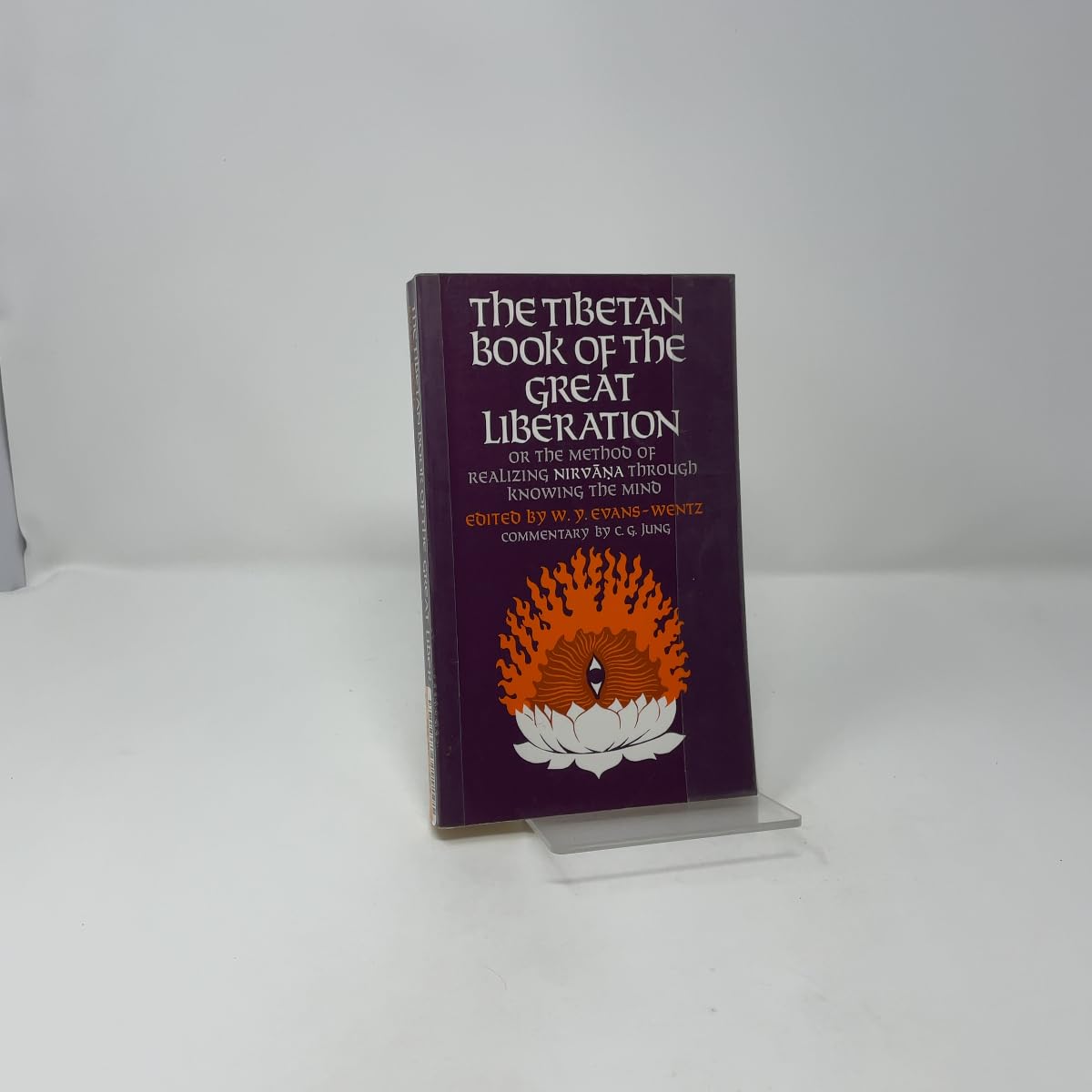 The Tibetan Book of the Great Liberation: Or the Method of Realizing Nirvana Through Knowing the Mind