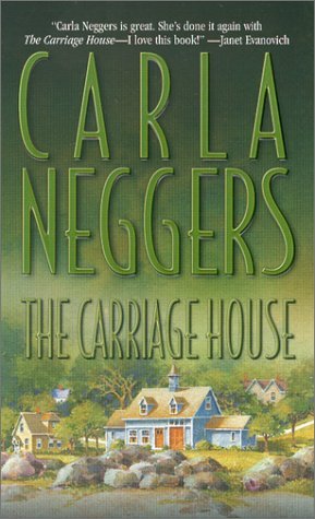 The Carriage House [Mass Market Paperback] Carla Neggers