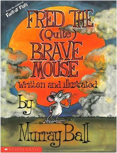 Fred the (quite) Brave Mouse Ball, Murray