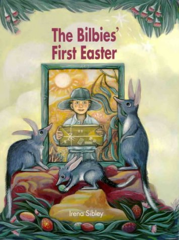 The Bilbies' First Easter Sibley, Irena