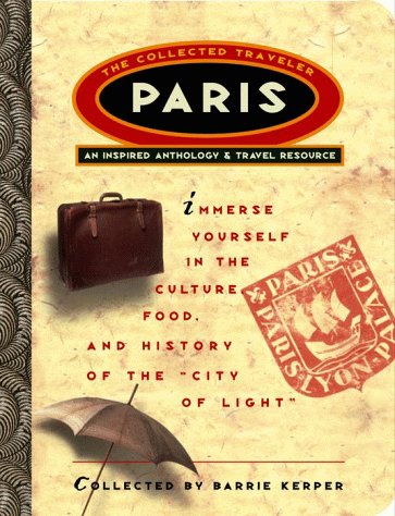 Paris: The Collected Traveller Kerper, Barrie