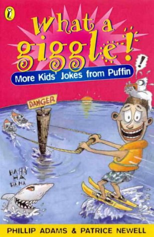 What a Giggle! : More Kids' Jokes from Puffin Newell, Patrice